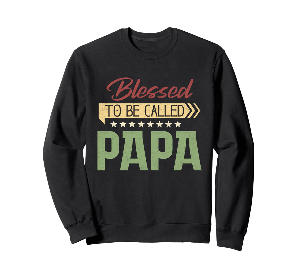 Blessed To Be Called Papa Fathers Sweatshirt - Novelty Apparel for Adults - T-Shirt, Sweatshirt, Hoodie
