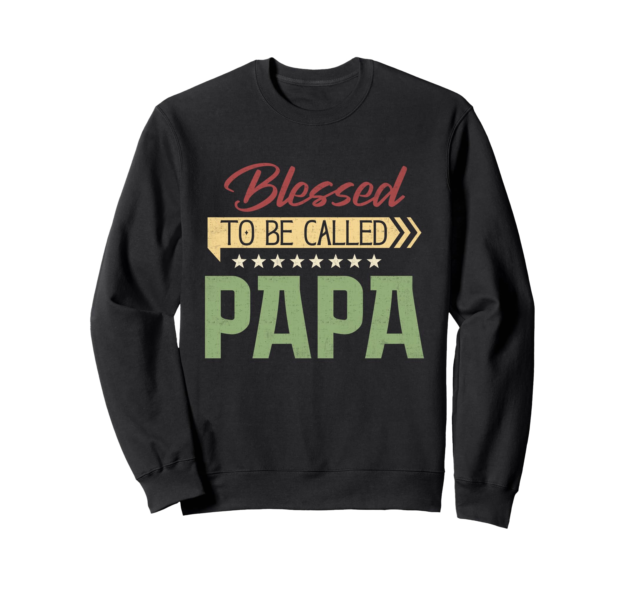 Blessed To Be Called Papa Fathers Sweatshirt - Novelty Apparel for Adults - T-Shirt, Sweatshirt, Hoodie