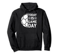 Soccer Lover Today Is Game Day Soccer Hoodie - Trendy Graphic for Adults - T-Shirt, Sweatshirt, Hoodie