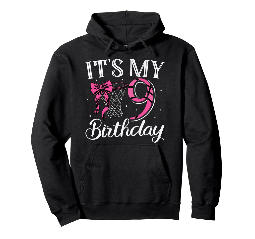 Its My Nine 9 Years Birthday Hoodie - Casual Everyday Wear Men Women - T-Shirt, Sweatshirt, Hoodie