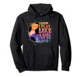 I Know I Play Like Try To Keep Up Hoodie - Casual Everyday Wear Unisex - T-Shirt, Sweatshirt, Hoodie