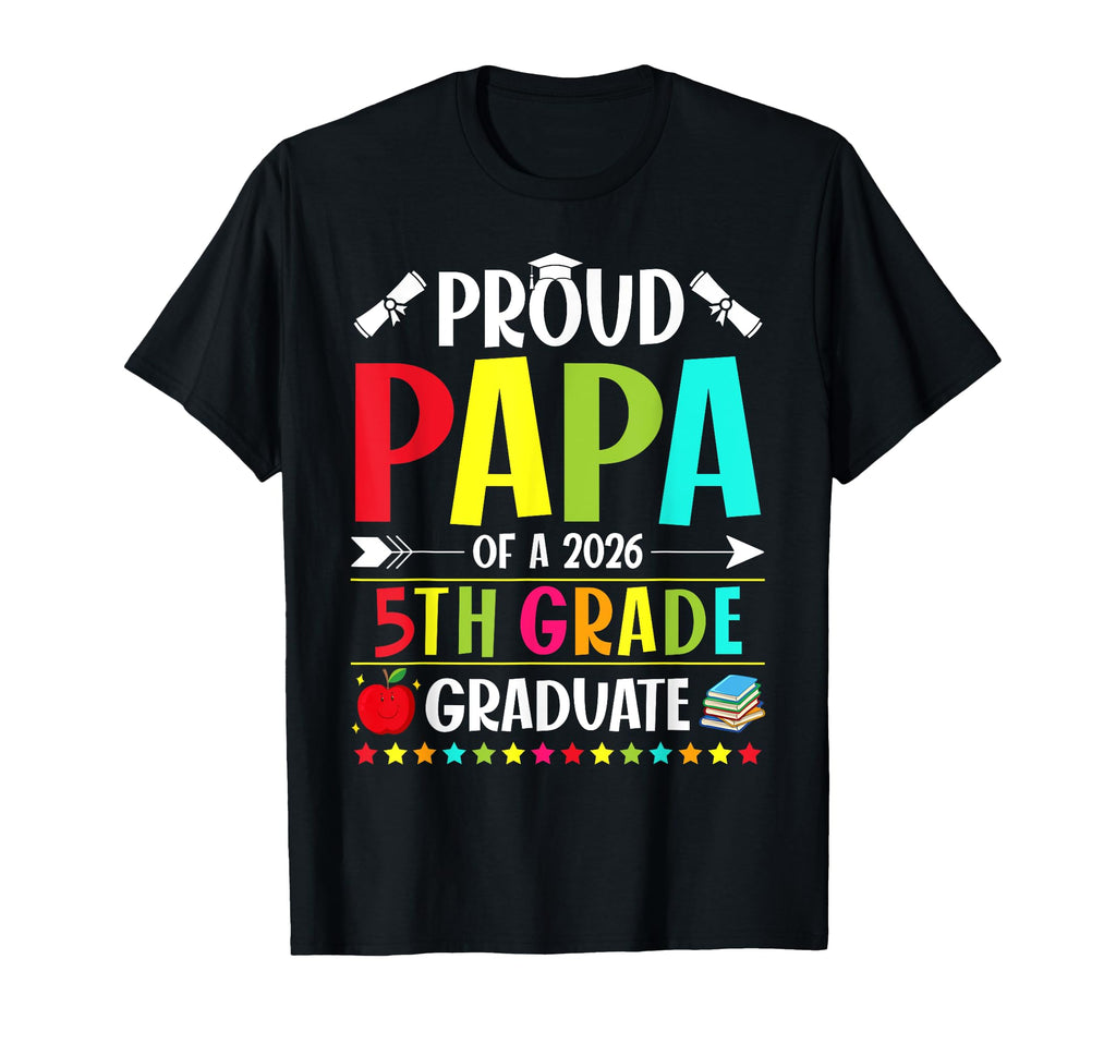 Proud Dad Class 2026 5Th Grade Graduate T-Shirt - Trendy Graphic for Adults - T-Shirt, Sweatshirt, Hoodie