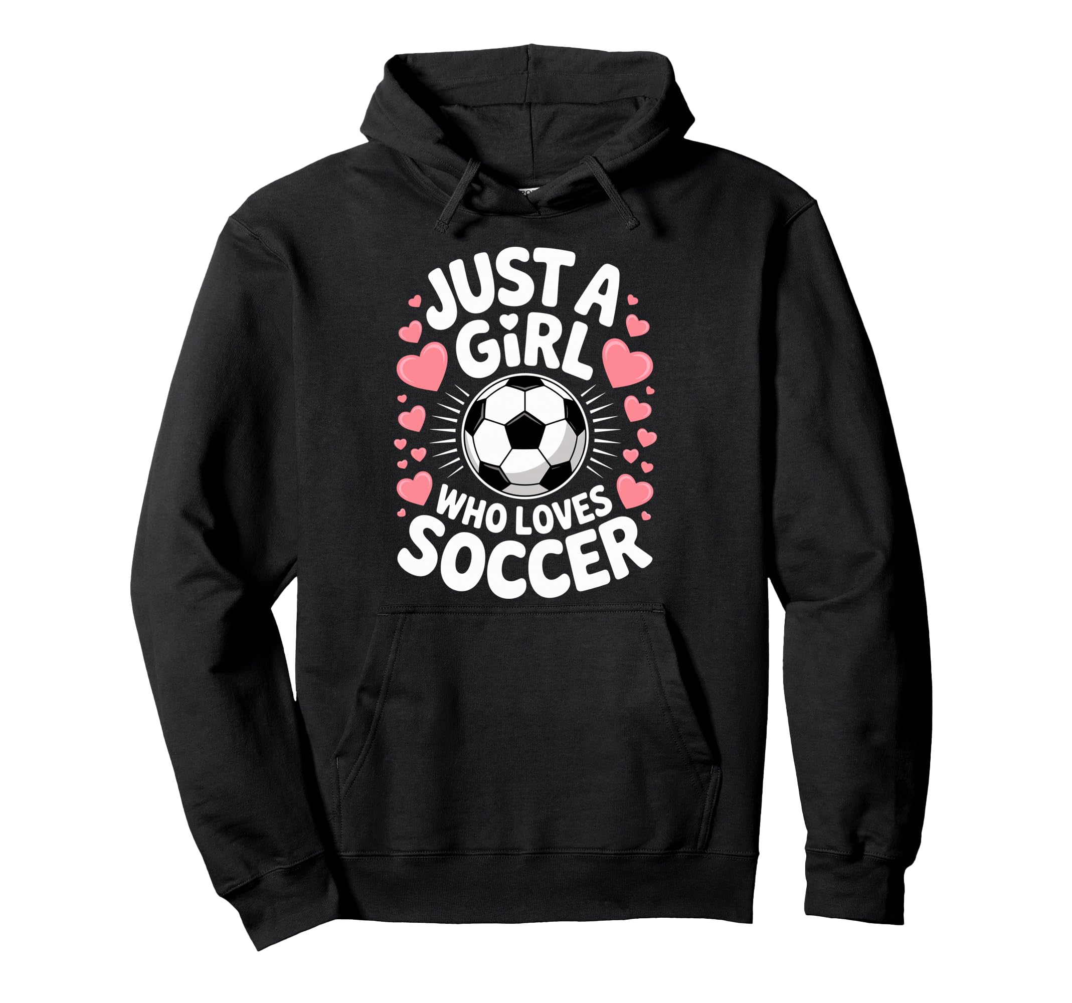 Just Who Loves Soccer Football Player Game Hoodie - Graphic Print Unisex - T-Shirt, Sweatshirt, Hoodie