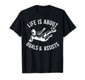 Lifes About Goals And Assists Soccer T-Shirt - Custom Art Print Men Women - T-Shirt, Sweatshirt, Hoodie