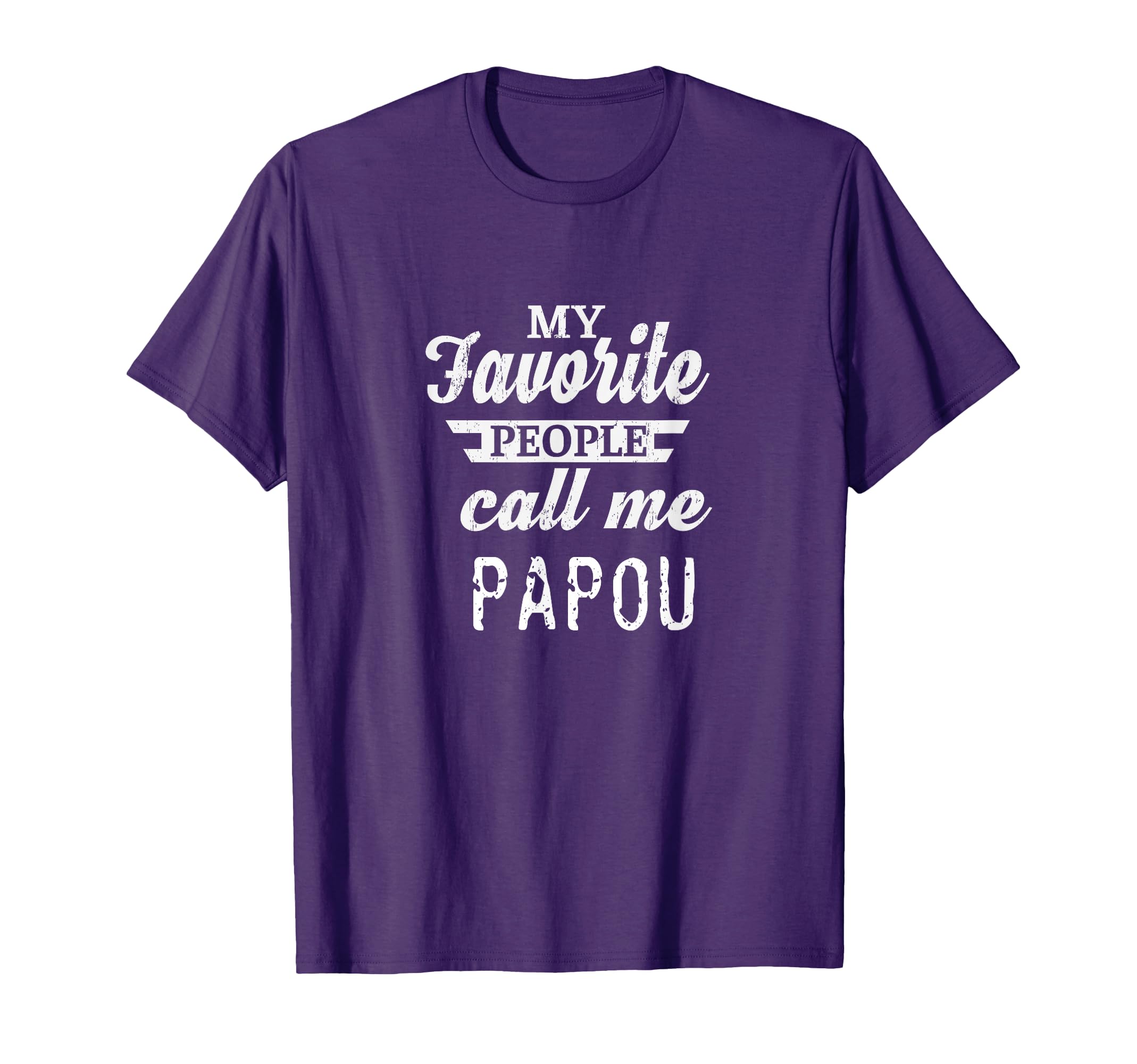 My Favorite People Call Me Papou Greek T-Shirt - Graphic Print Men Women - T-Shirt, Sweatshirt, Hoodie