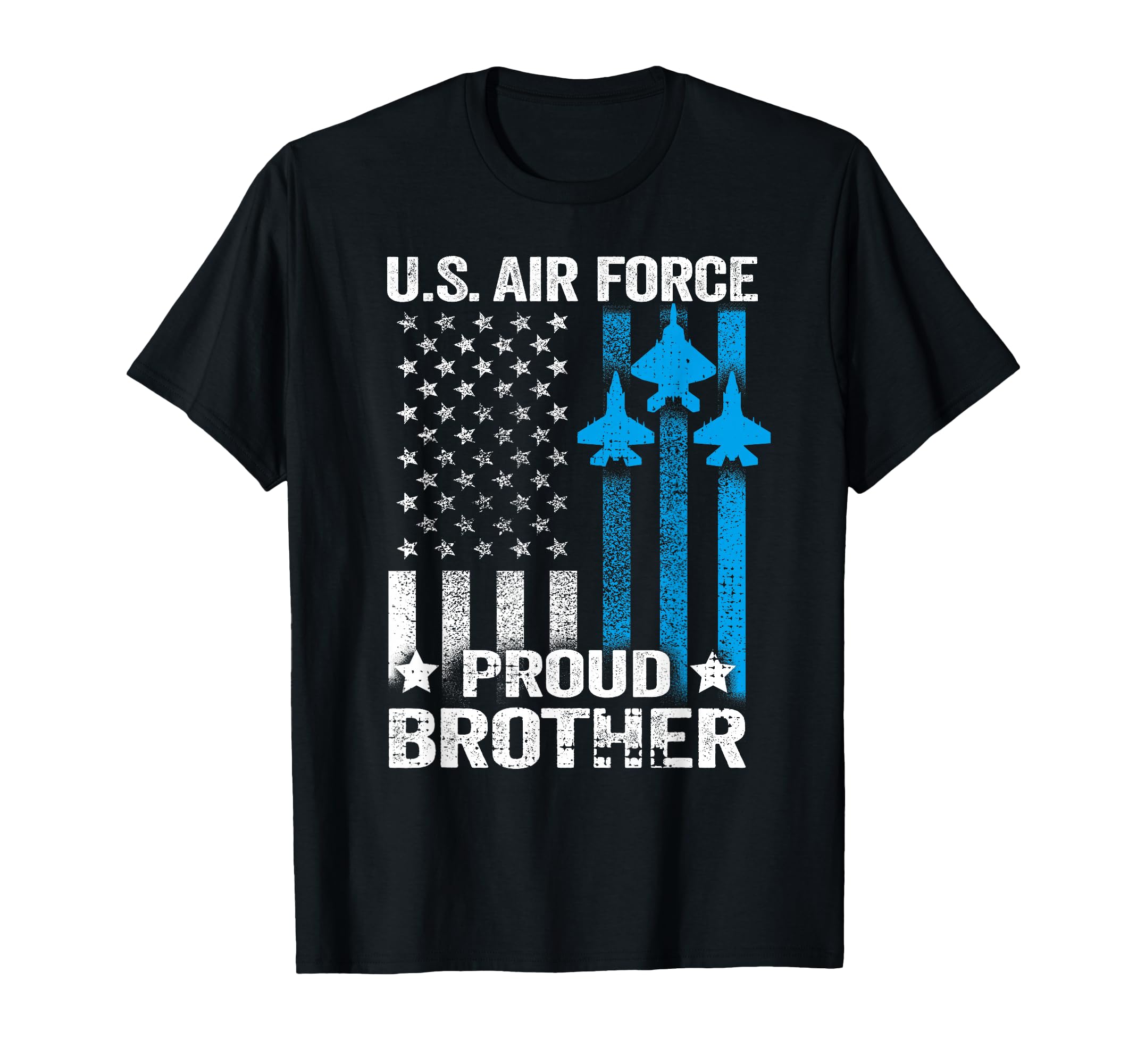 Proud Brother Us Air Force Usaf T-Shirt - Streetwear Style Unisex - T-Shirt, Sweatshirt, Hoodie