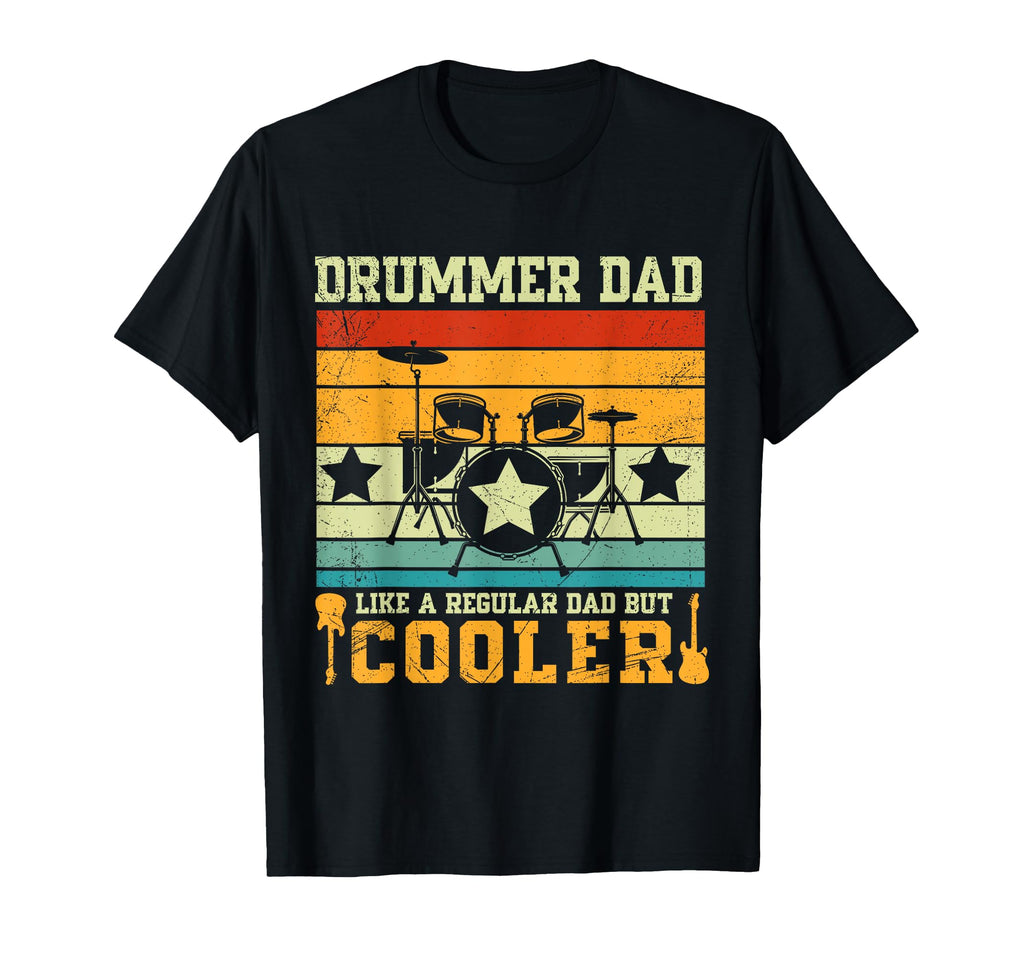 Fathers Day Drummer Dad Like Regular T-Shirt - Fun Novelty Design Unisex - T-Shirt, Sweatshirt, Hoodie