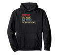 Stepdad Myth Bad Influence Bonus Dad Hoodie - Custom Art Print for Adults - T-Shirt, Sweatshirt, Hoodie