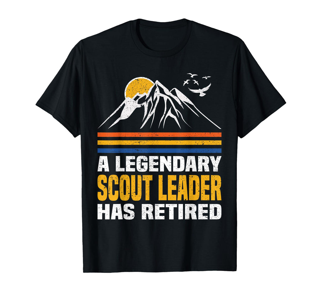Legendary Scout Leader Has Retired Scout T-Shirt - Graphic Print Unisex - T-Shirt, Sweatshirt, Hoodie