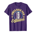 Lower Back Pain Enthusiast Funny T-Shirt - Casual Everyday Wear Unisex - T-Shirt, Sweatshirt, Hoodie