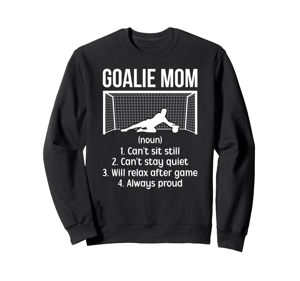 Soccer Goalkeeper Mom Definition Sweatshirt - Minimalist Print Men Women - T-Shirt, Sweatshirt, Hoodie