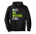 Best Big Brother Ever Teenager Hoodie - Casual Everyday Wear for Adults - T-Shirt, Sweatshirt, Hoodie