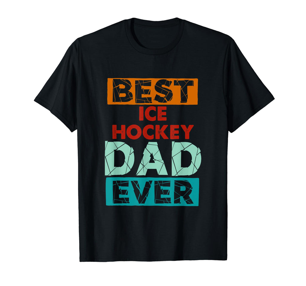 Best Ice Hockey Dad Ever Funny Ice Hockey T-Shirt - Graphic Print Unisex - T-Shirt, Sweatshirt, Hoodie