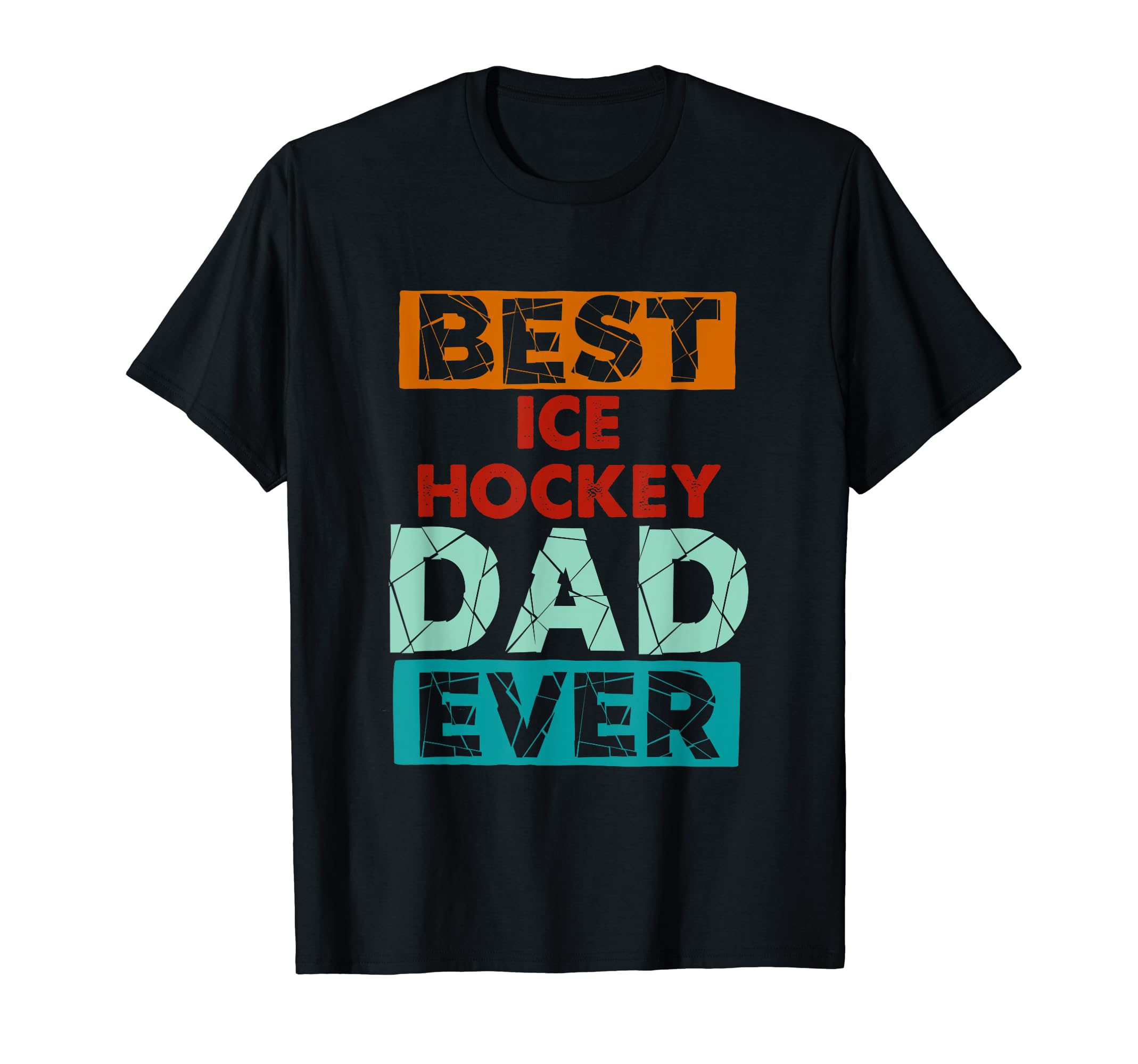 Best Ice Hockey Dad Ever Funny Ice Hockey T-Shirt - Graphic Print Unisex - T-Shirt, Sweatshirt, Hoodie