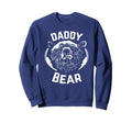Daddy Bear Papa Bear Fathers Day New Sweatshirt - Custom Art Print Unisex - T-Shirt, Sweatshirt, Hoodie