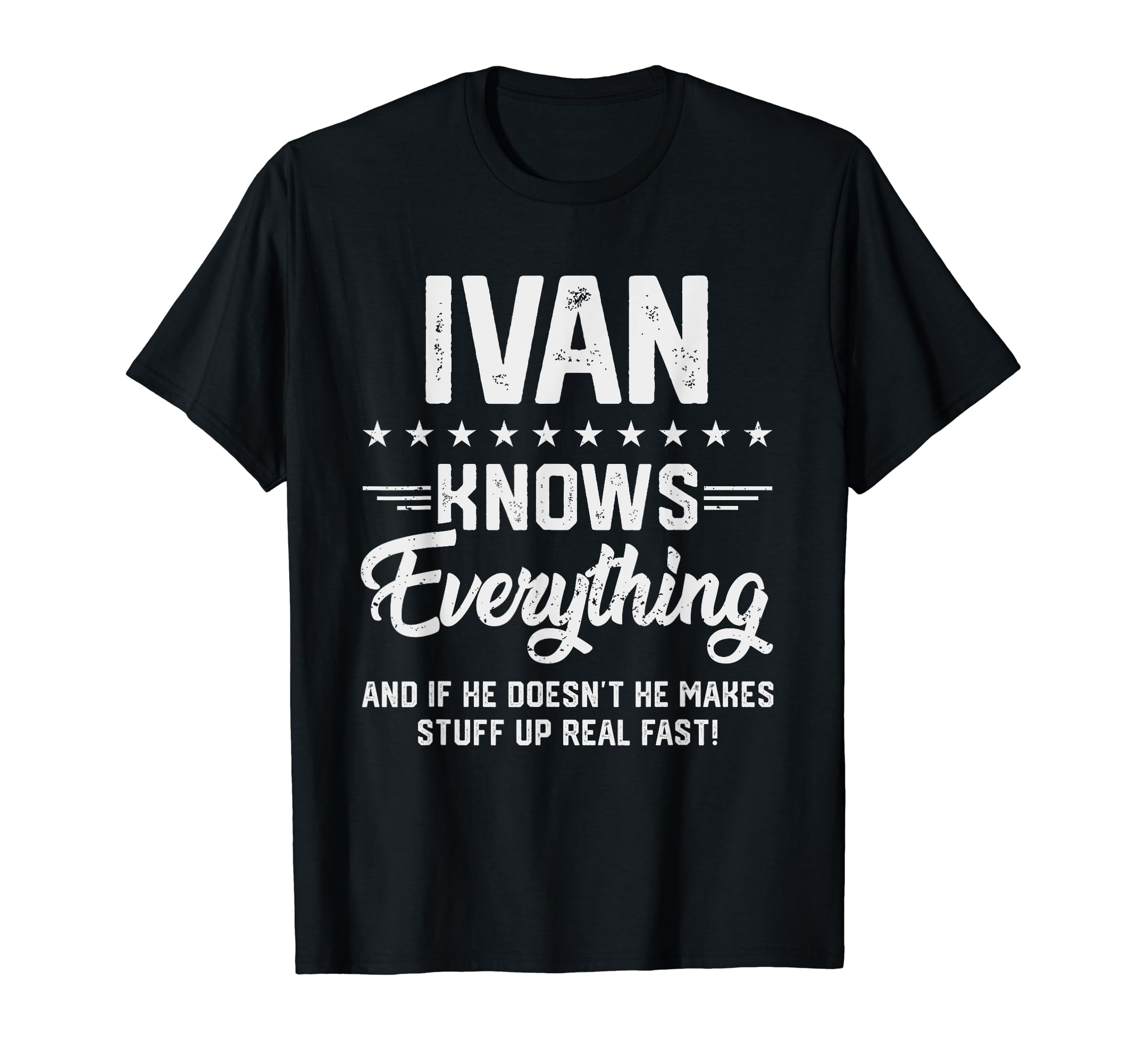 Mens Ivan Knows Everything Funny Name T-Shirt - Trendy Graphic Men Women - T-Shirt, Sweatshirt, Hoodie