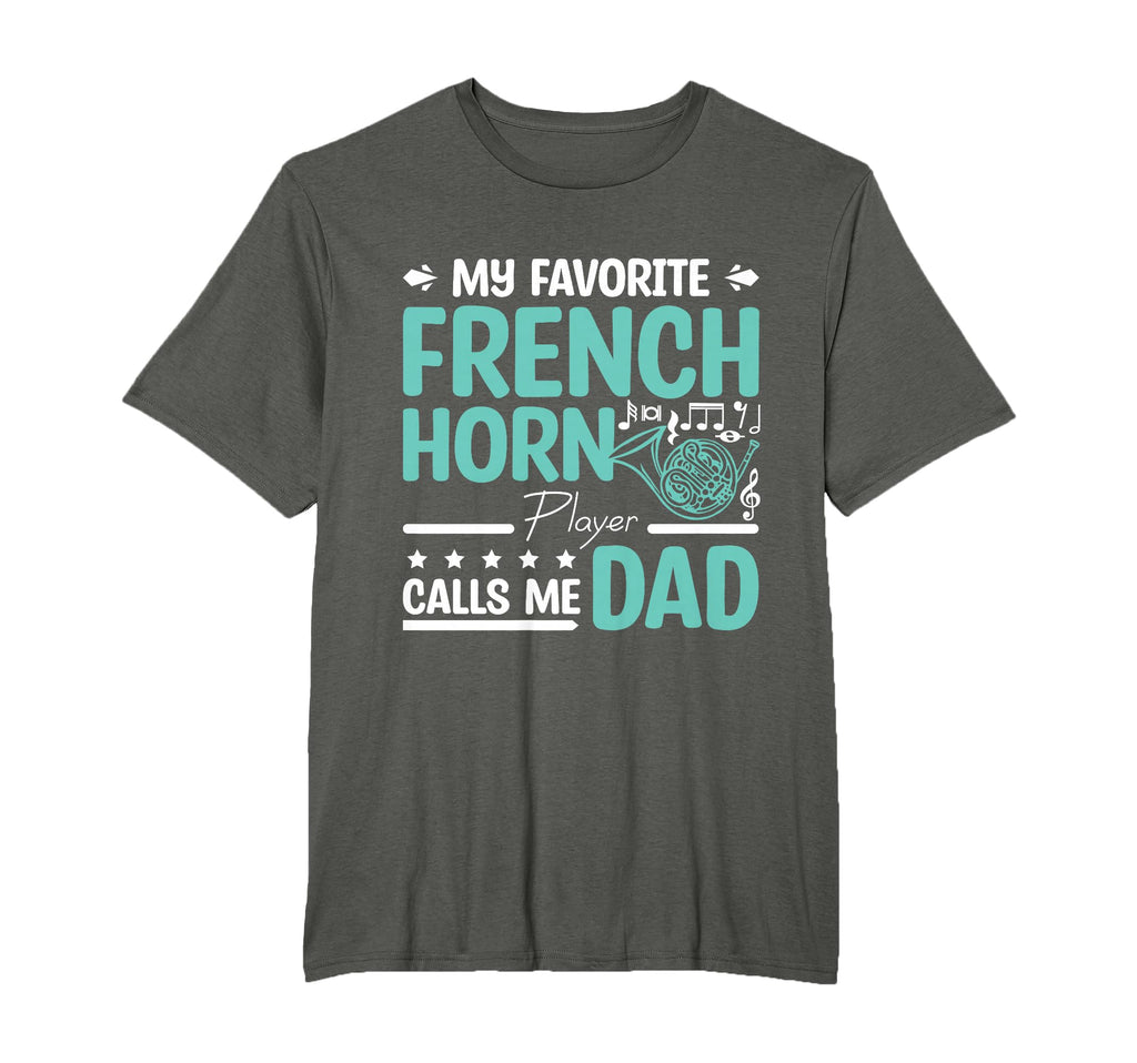 Fathers Day My Favorite French Horn T-Shirt - Custom Art Print Unisex - T-Shirt, Sweatshirt, Hoodie