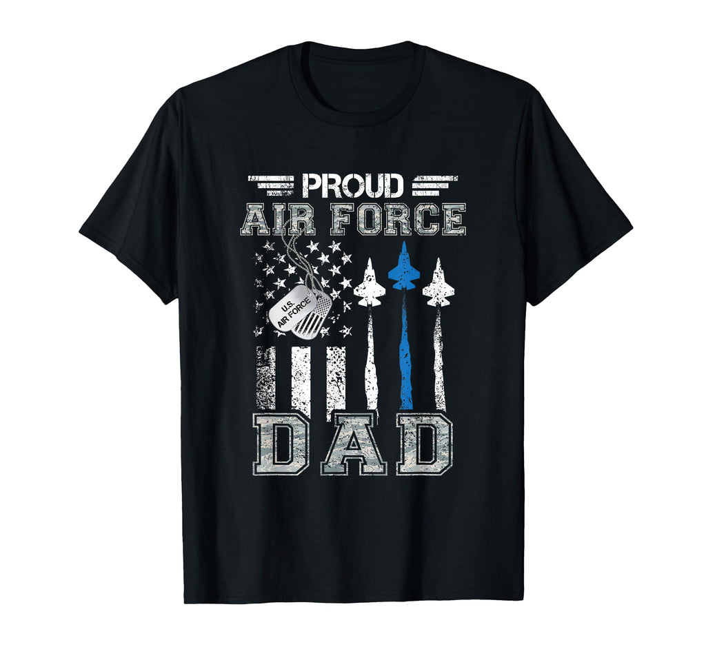 Proud Air Force Dad Us Air Force T-Shirt - Graphic Print Men Women - T-Shirt, Sweatshirt, Hoodie