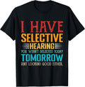 I have selective hearing you weren't selected today - Adult & Kids T-Shirts, Sweatshirts & Hoodies apparel design preview 1