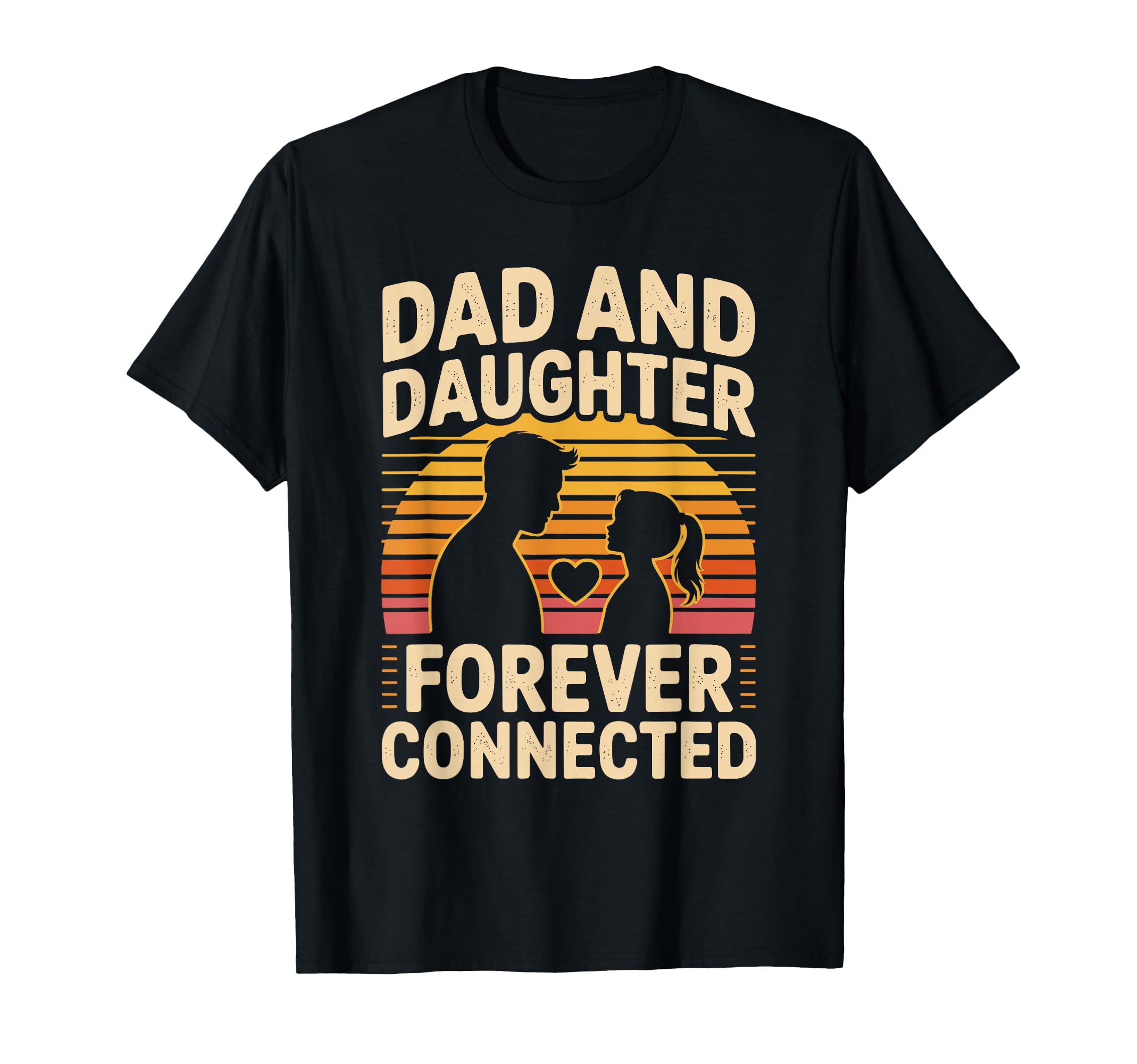 Dad And Daughter Forever Connected T-Shirt - Aesthetic Graphic Men Women - T-Shirt, Sweatshirt, Hoodie