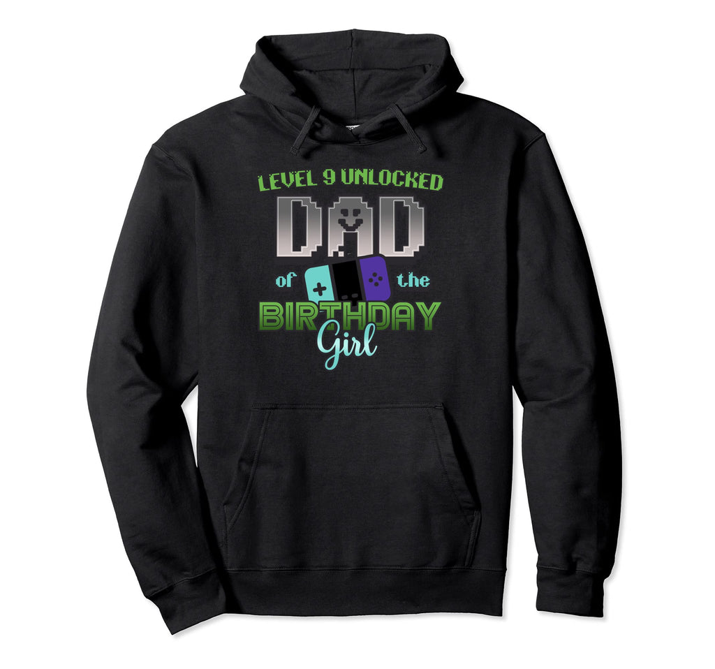 Gamer Dad Birthday Level 9 Unlocked Hoodie - Graphic Print Unisex - T-Shirt, Sweatshirt, Hoodie