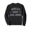 Worlds Best Dad Jokes Sweatshirt - Graphic Print for Adults - T-Shirt, Sweatshirt, Hoodie