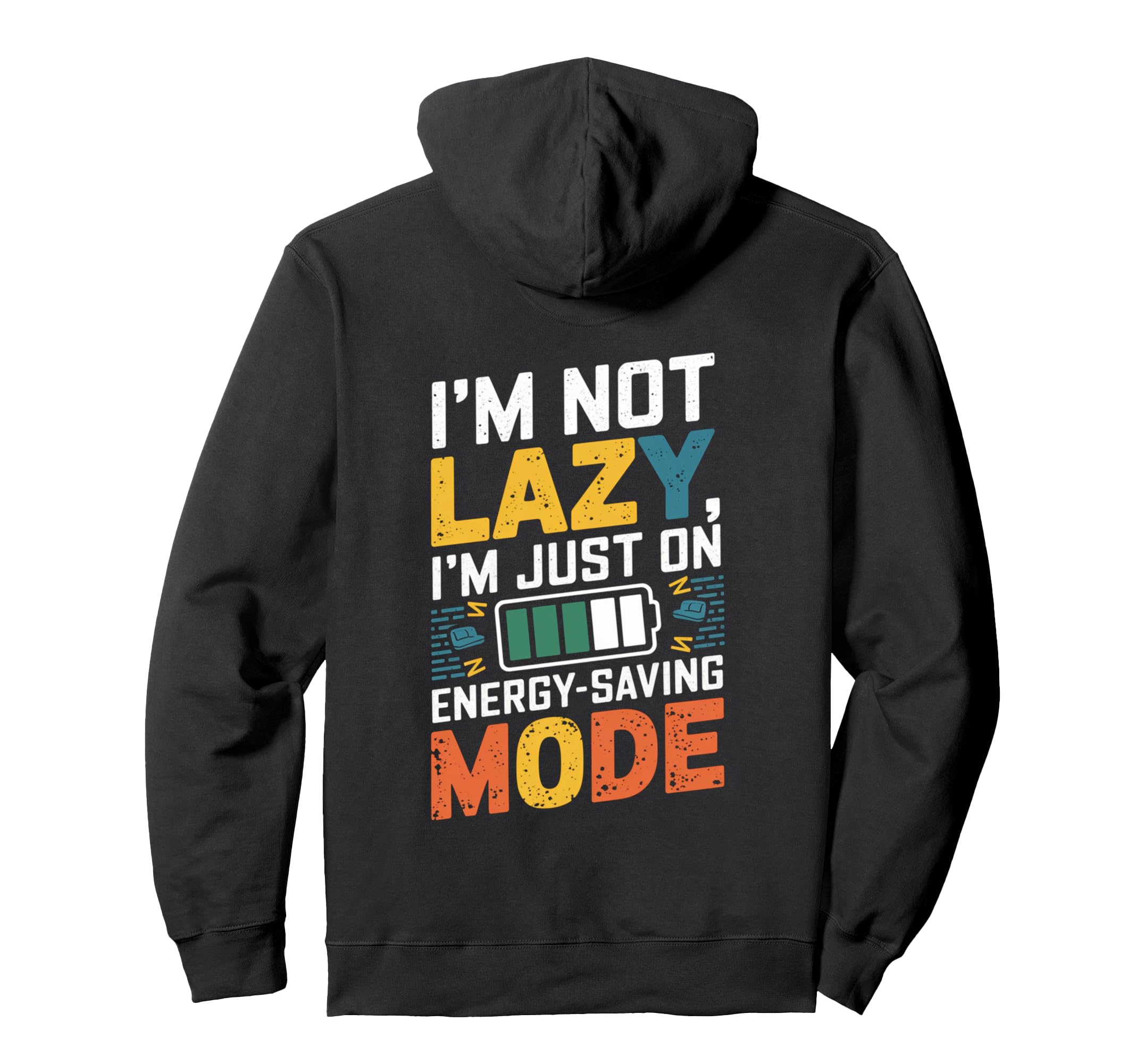 Energy Saving Mode Funny Dad Joke Hoodie - Fun Novelty Design Men Women - T-Shirt, Sweatshirt, Hoodie