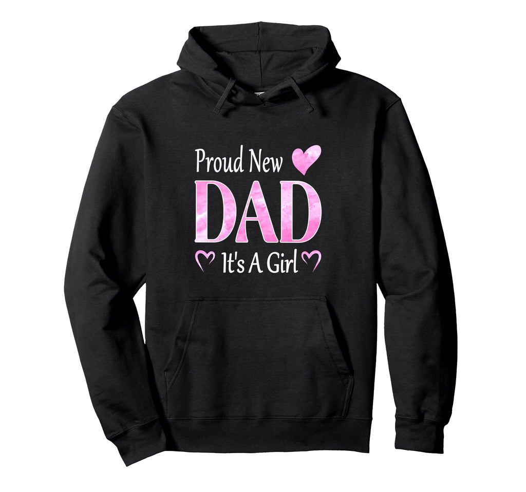 Proud New Dad Its Father To Be Hoodie - Unique Graphic Unisex - T-Shirt, Sweatshirt, Hoodie