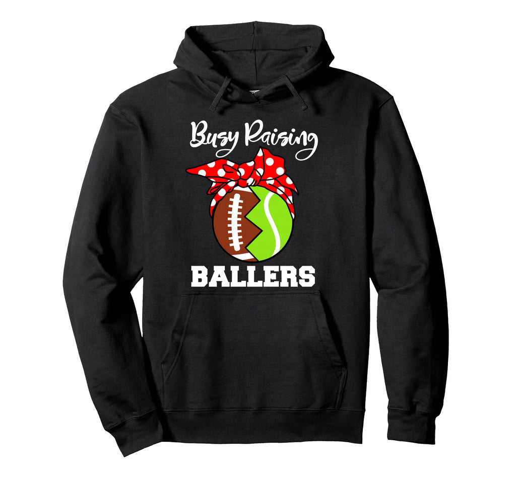 Busy Raising Ballers Funny Football Hoodie - Unique Graphic for Adults - T-Shirt, Sweatshirt, Hoodie