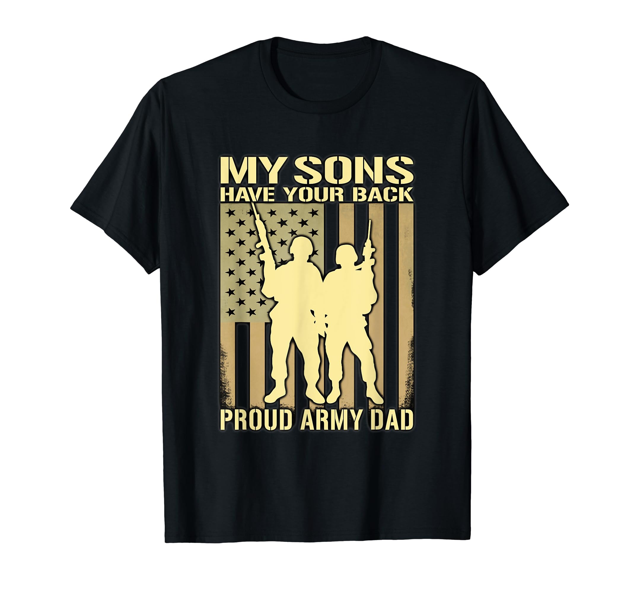 My Two Sons Have Your Back Proud Army Dad T-Shirt - Novelty Apparel Unisex - T-Shirt, Sweatshirt, Hoodie