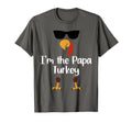 Im Papa Turkey Thanksgiving Day Gift Father T-Shirt - Graphic Print Unisex - T-Shirt, Sweatshirt, Hoodie