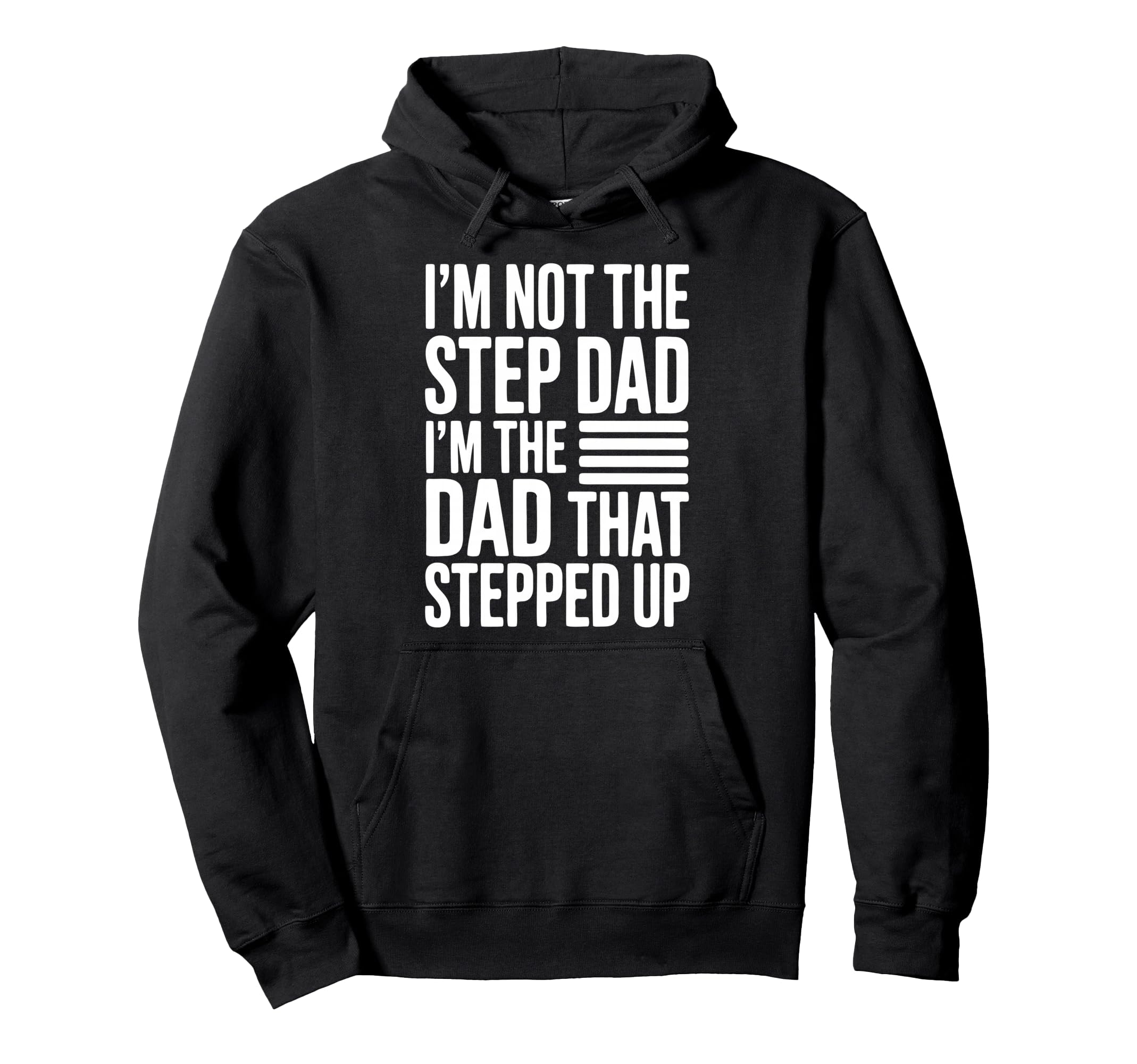 Stepdad Dad Father Step Parent Hoodie - Unique Graphic for Adults - T-Shirt, Sweatshirt, Hoodie