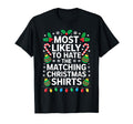 Most Likely To Hate Matching Shirts Family T-Shirt - Unique Graphic Unisex - T-Shirt, Sweatshirt, Hoodie