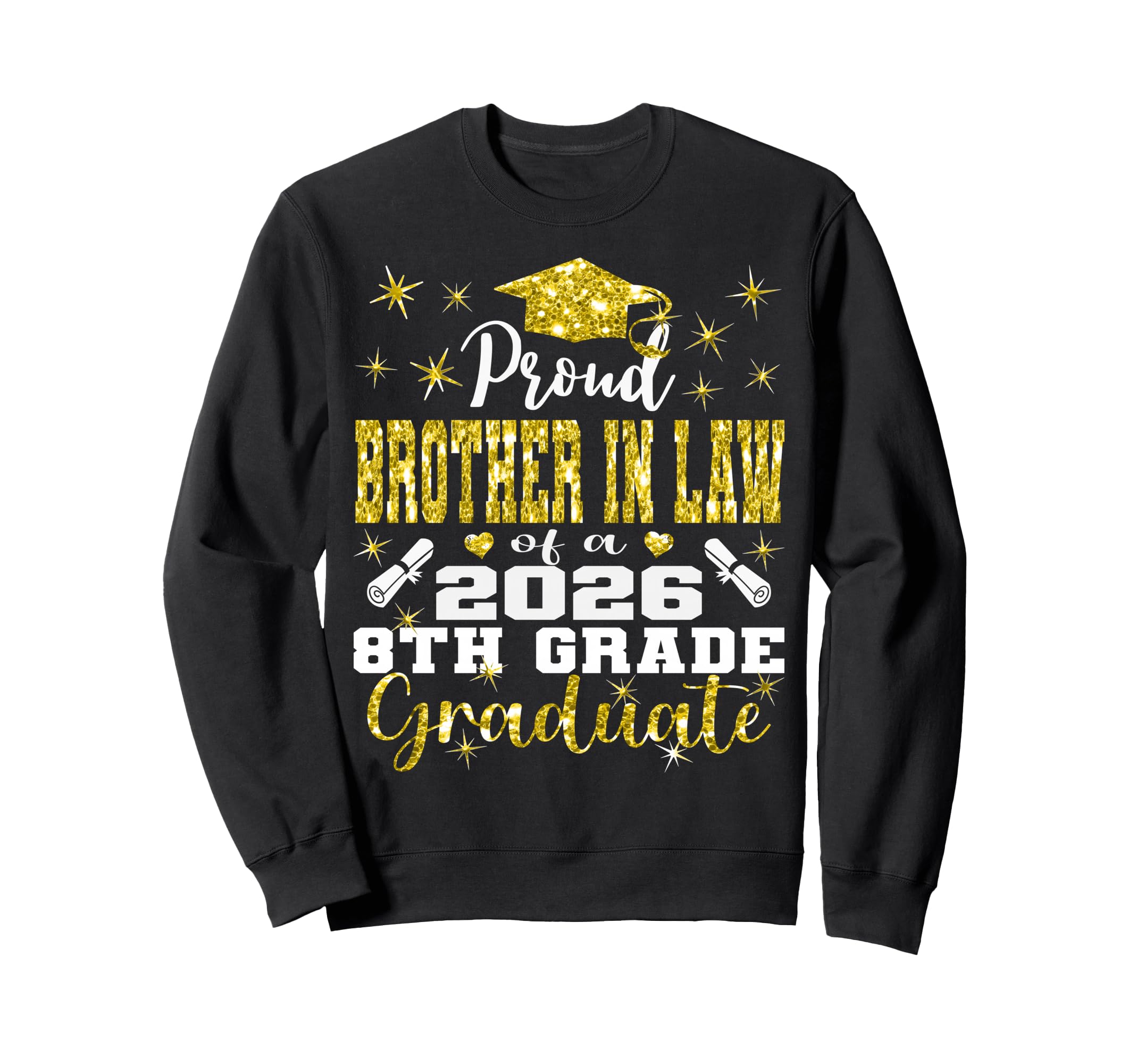 Proud Brother Law 8Th Grade Graduate Sweatshirt - Aesthetic Graphic Unisex - T-Shirt, Sweatshirt, Hoodie