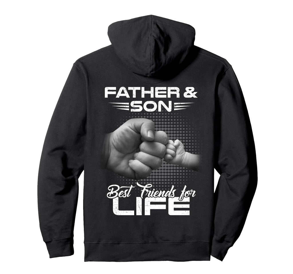 Father Son Best Friends Life Matching Hoodie - Casual Everyday Wear Unisex - T-Shirt, Sweatshirt, Hoodie