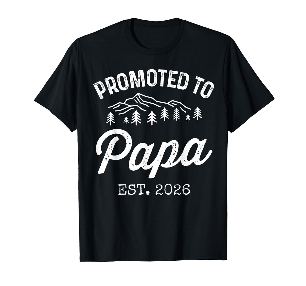 Promoted To Papa Est 2026 First Time Dad T-Shirt - Custom Art Print Unisex - T-Shirt, Sweatshirt, Hoodie