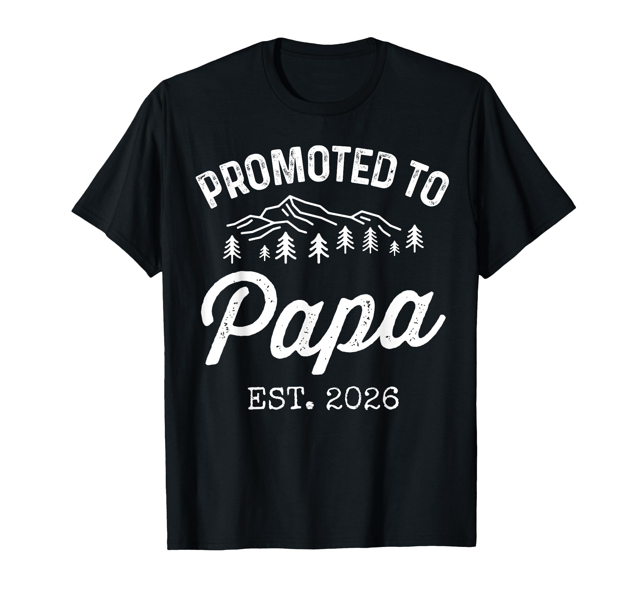 Promoted To Papa Est 2026 First Time Dad T-Shirt - Custom Art Print Unisex - T-Shirt, Sweatshirt, Hoodie