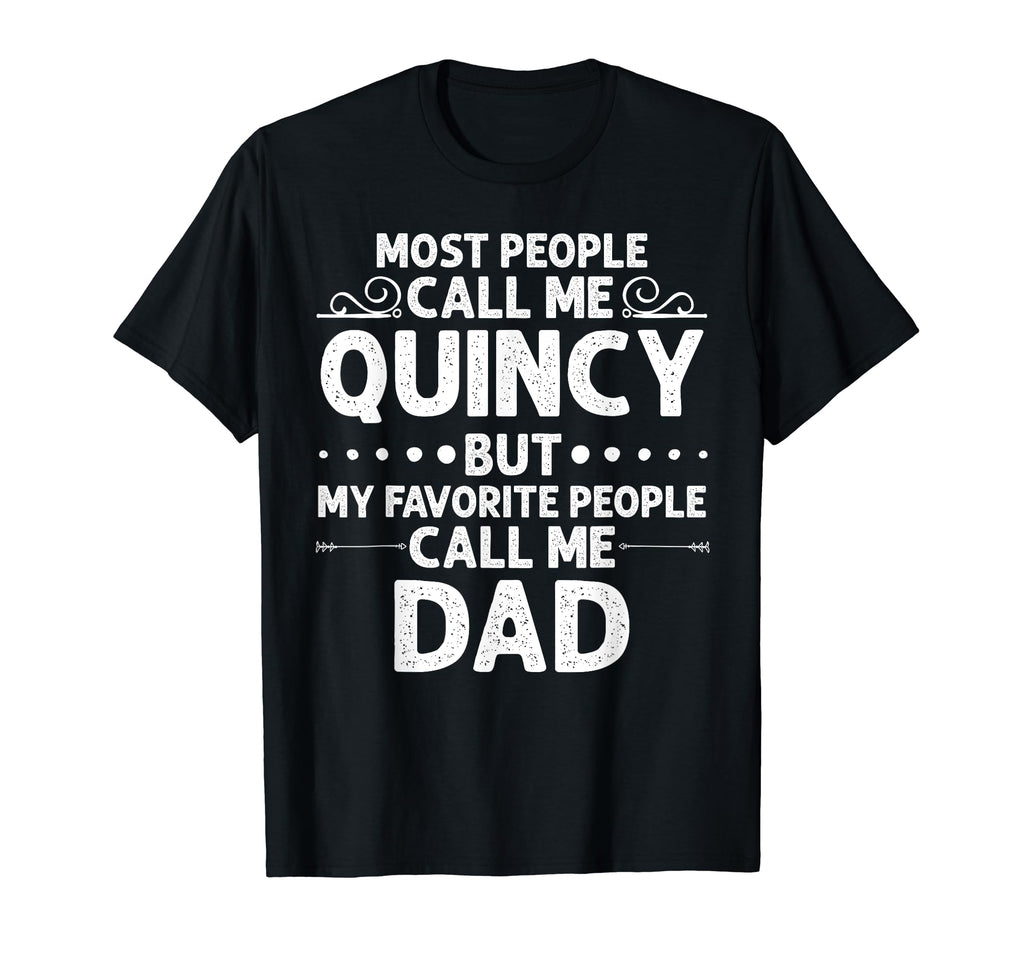 Quincy Gift Name Funny Fathers Day T-Shirt - Minimalist Print for Adults - T-Shirt, Sweatshirt, Hoodie