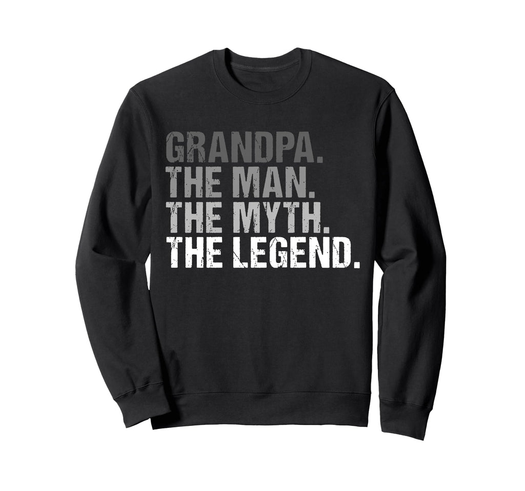 Grandpa Myth Legend Fathers Day Sweatshirt - Aesthetic Graphic Men Women - T-Shirt, Sweatshirt, Hoodie