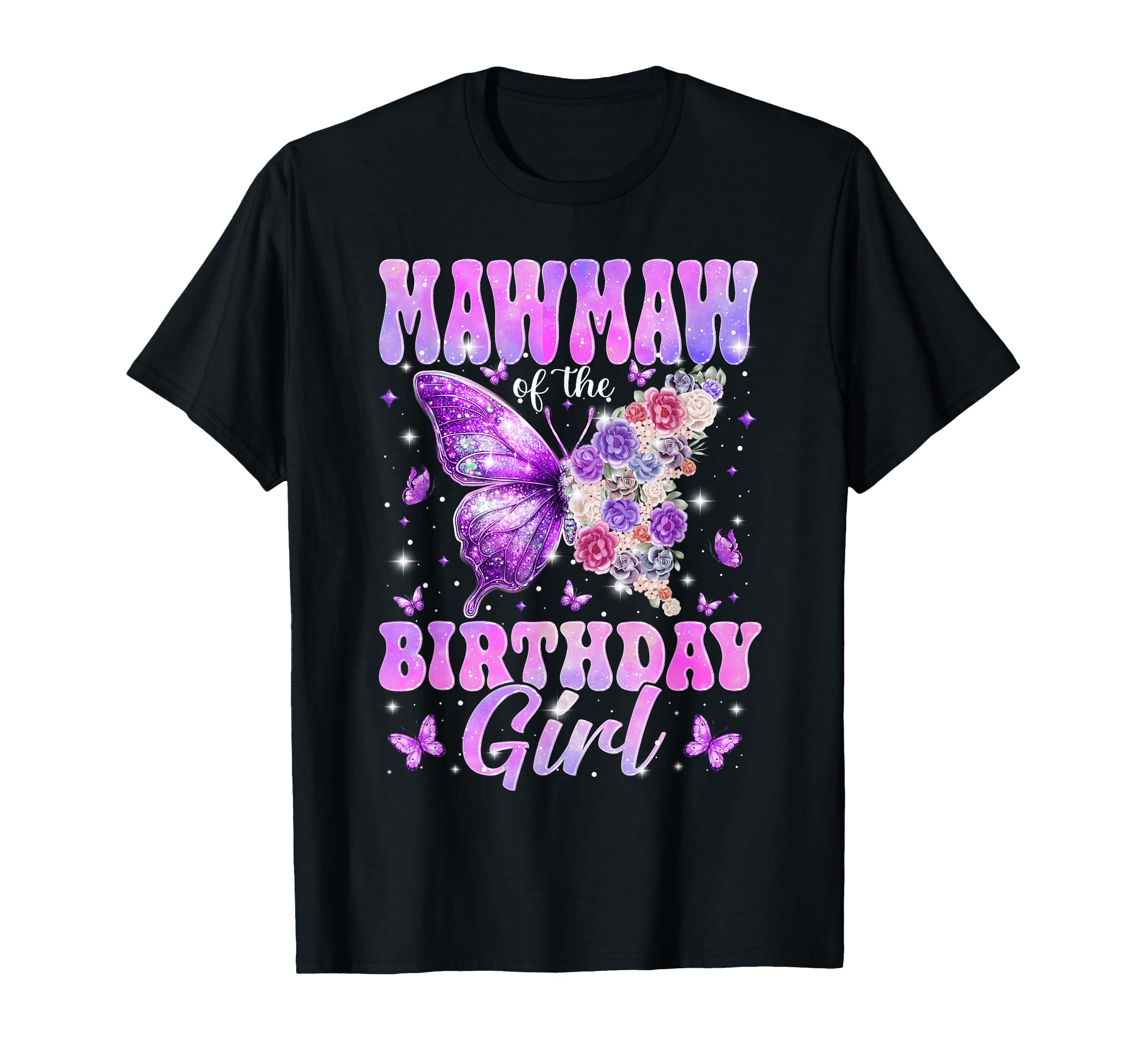 Mawmaw Birthday Butterfly Family T-Shirt - Casual Everyday Wear Unisex - T-Shirt, Sweatshirt, Hoodie