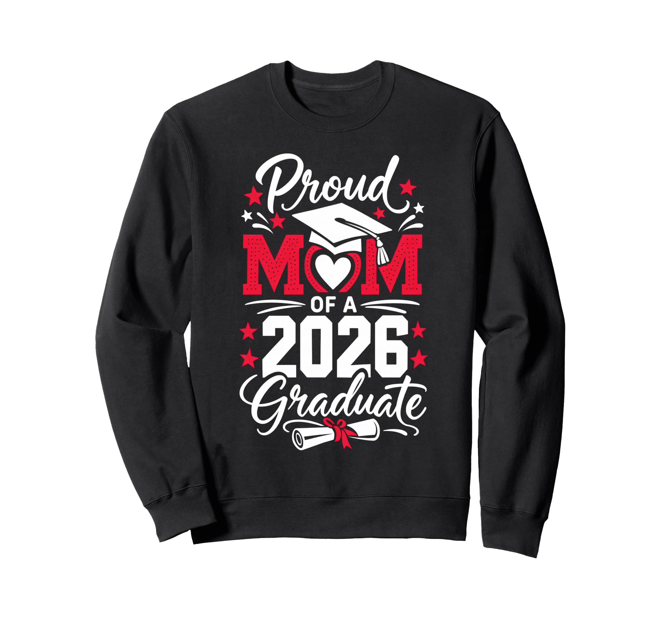 Proud Mom 2026 Graduate Graduation Sweatshirt - Aesthetic Graphic Unisex - T-Shirt, Sweatshirt, Hoodie