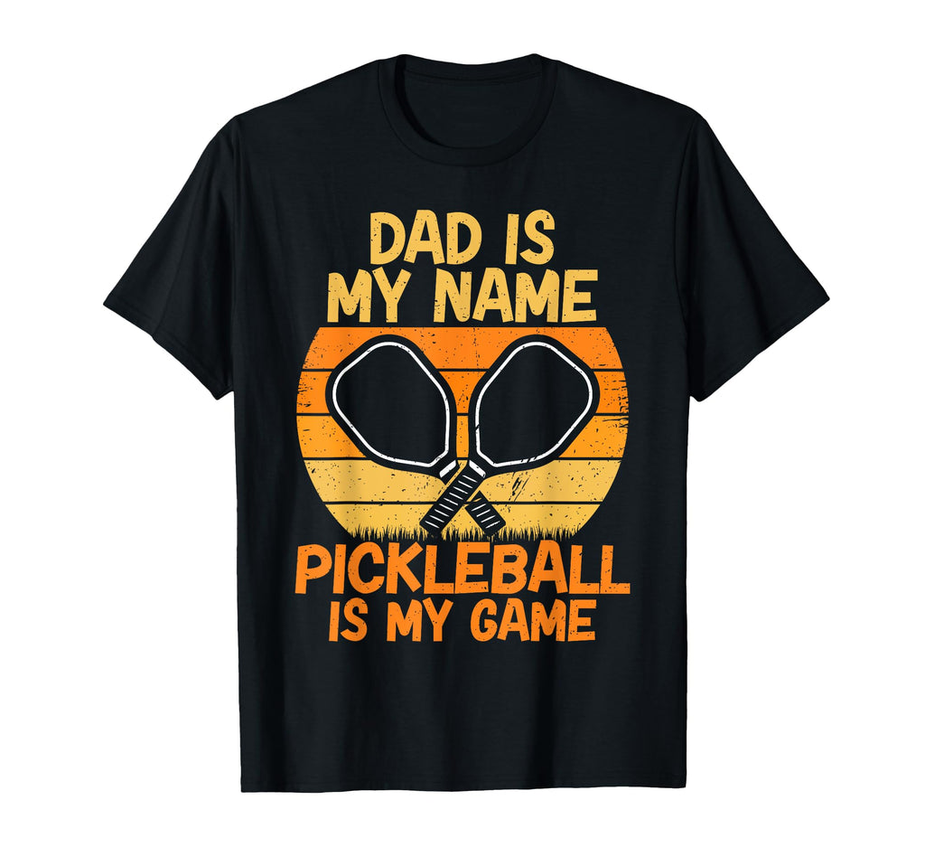 Dad Is My Name Pickleball Is My Game T-Shirt - Minimalist Print Unisex - T-Shirt, Sweatshirt, Hoodie