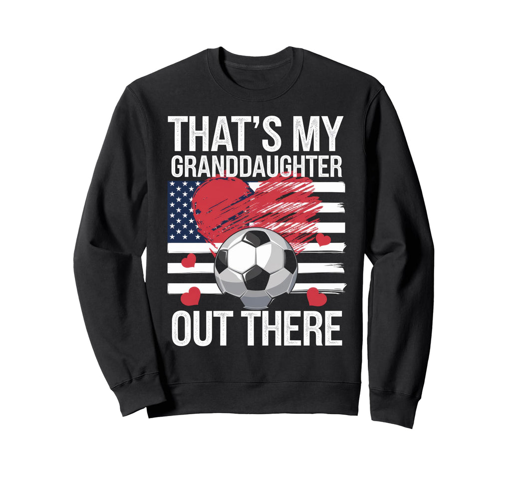 Thats My Granddaughter Out There Sweatshirt - Minimalist Print Unisex - T-Shirt, Sweatshirt, Hoodie
