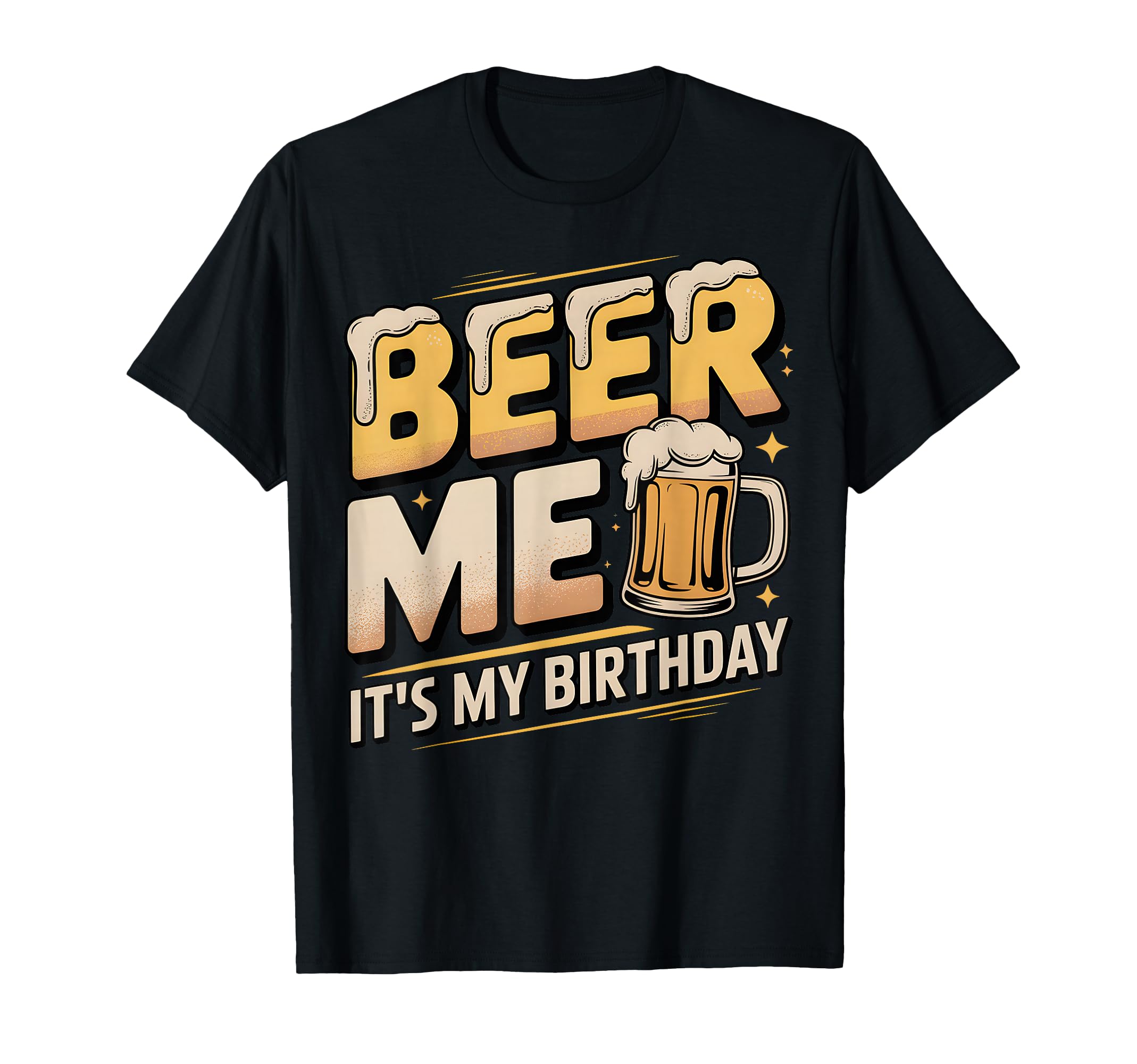 Beer And Me Its My Birthday Distressed T-Shirt - Unique Graphic Men Women - T-Shirt, Sweatshirt, Hoodie