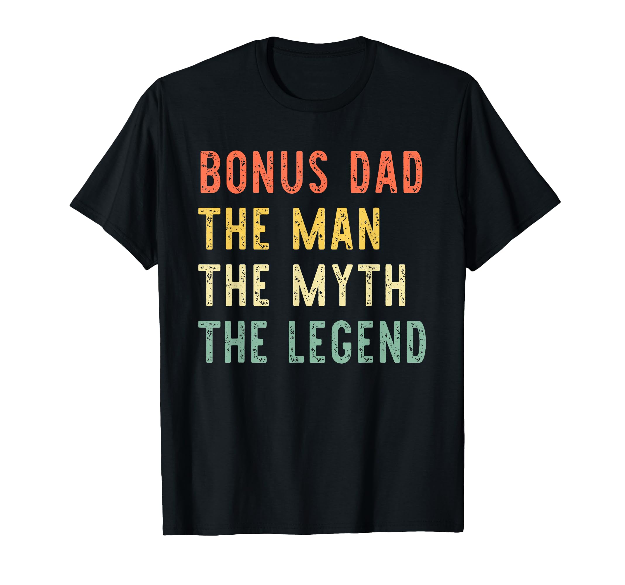 Bonus Dad Myth Legend T-Shirt - Fun Novelty Design for Adults - T-Shirt, Sweatshirt, Hoodie