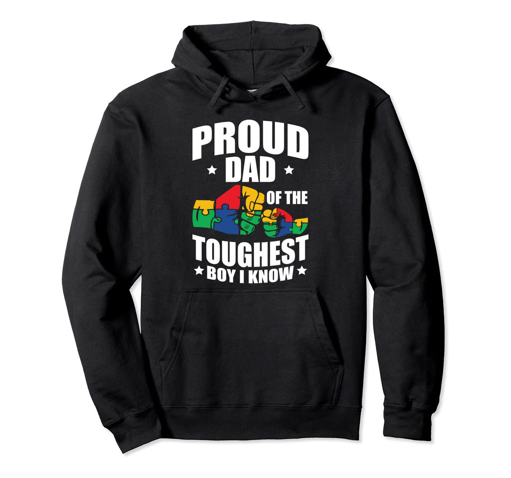 Proud Dad Toughest I Know Autism Dad Hoodie - Streetwear Style Unisex - T-Shirt, Sweatshirt, Hoodie