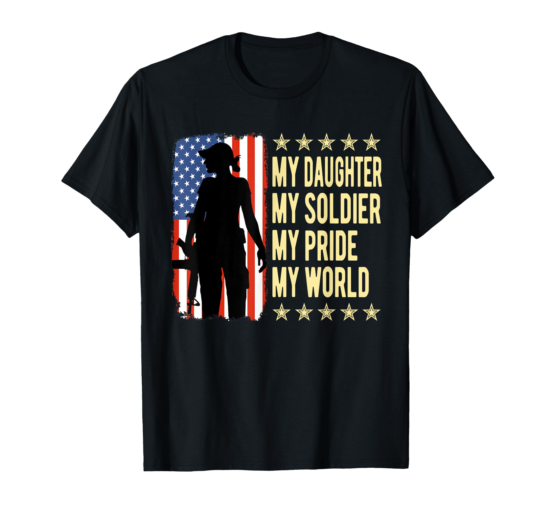 My Daughter Is Soldier Hero Proud Army T-Shirt - Graphic Print for Adults - T-Shirt, Sweatshirt, Hoodie