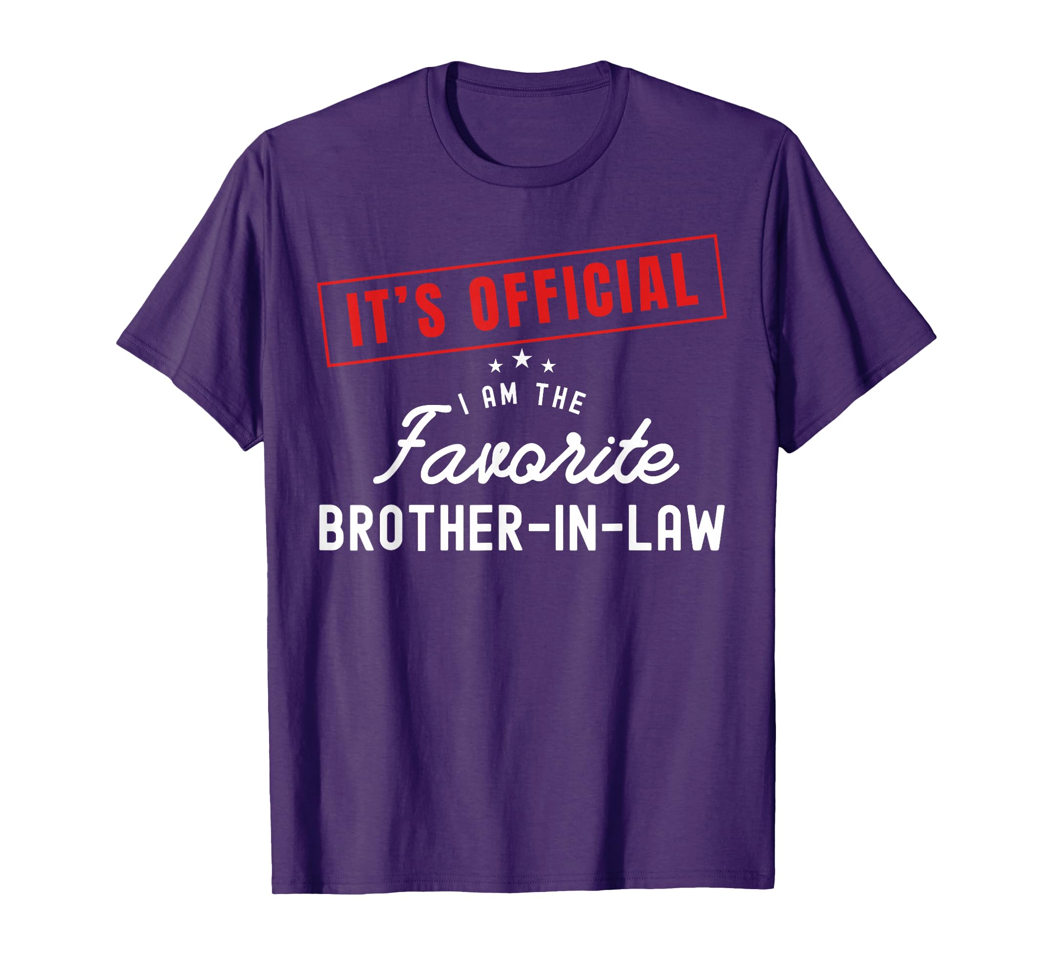 Its Im Favorite Brother Law T-Shirt - Trendy Graphic Men Women - T-Shirt, Sweatshirt, Hoodie