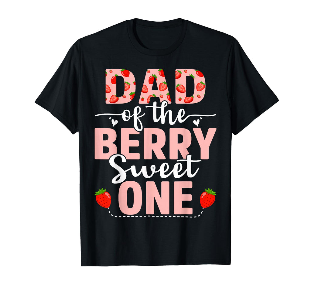 Dad Berry Sweet One Birthday T-Shirt - Minimalist Print Men Women - T-Shirt, Sweatshirt, Hoodie