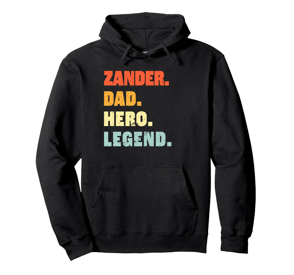 Zander Dad Hero Legend Personalized Hoodie - Fun Novelty Design Men Women - T-Shirt, Sweatshirt, Hoodie